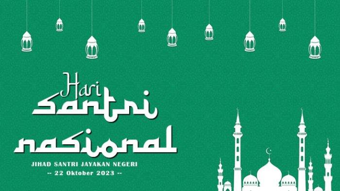 Poster Ucapan Selamat Hari Santri Nasional (HSN) 2023.