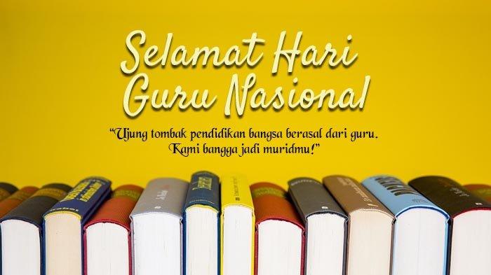 Poster ucapan Selamat Hari Guru Nasional.