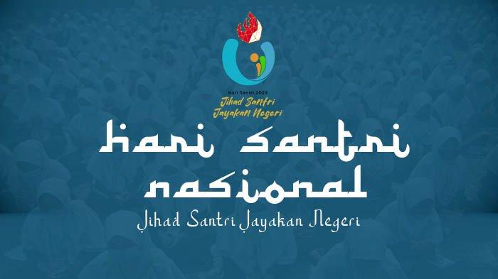 Poster ucapan Selamat Hari Santri Nasional (HSN) 2023.