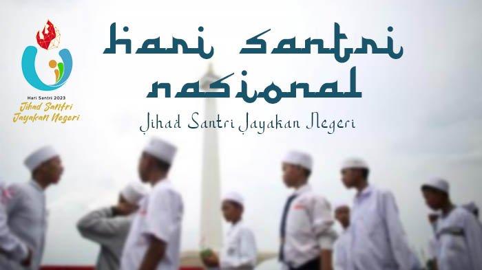 Poster ucapan Selamat Hari Santri Nasional (HSN) 2023.