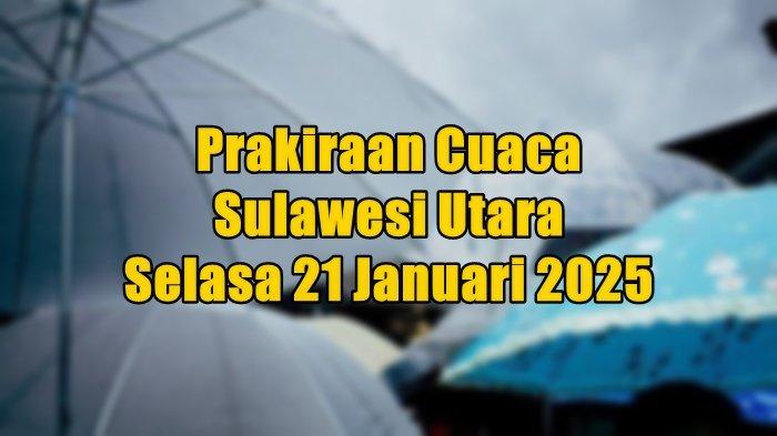 Prakiraan Cuaca Sulawesi Utara 1 Januari 2026: Manado Berawan, Bitung Hujan