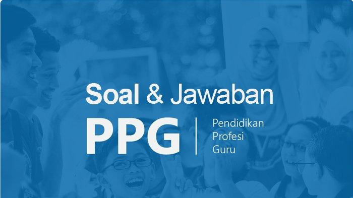 Soal dan Jawaban Pretest PPG.