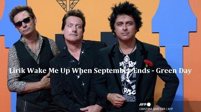 September Ends Lirik Wake Me Up When September Ends - Green Day - Terjemahan Indonesia ...