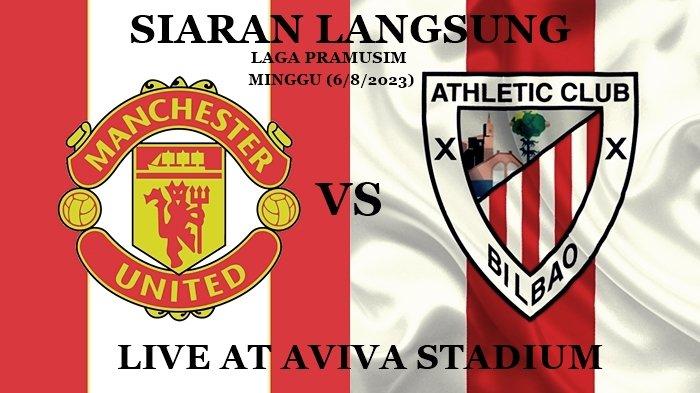 Siaran langsung laga Manchester United vs Athletic Bilbao di Aviva Stadium, Dublin, Minggu 6 Agustus 2023 malam, pukul 22.00 WIB. Link streaming nonton gratis. Live dari Aviva Stadium, Dublin, Irlandia.