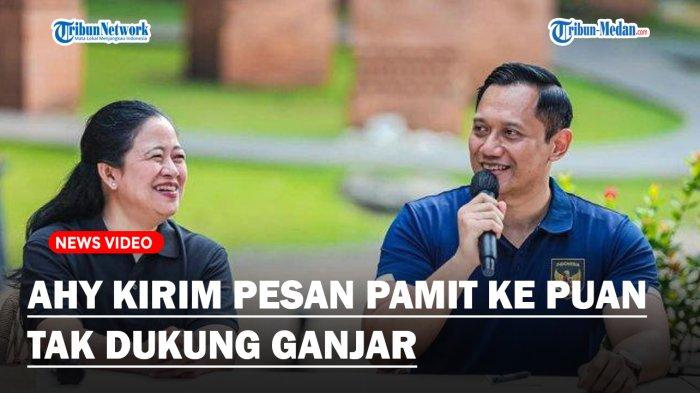 AHY Kirim Pesan Pamit ke Puan Maharani, Resmi Dukung Prabowo di Pilpres 2024