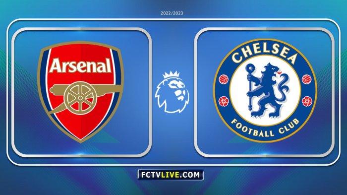 LINK NONTON Live Streaming Arsenal Vs Chelsea Jam 02.00 WIB, Akses di
