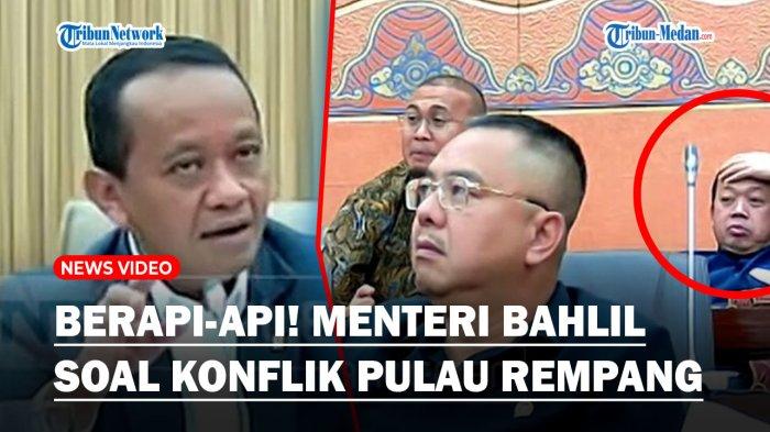 BERAPI-API! Menteri Bahlil Jelaskan Soal Konflik Pulau Rempang di Depan DPR
