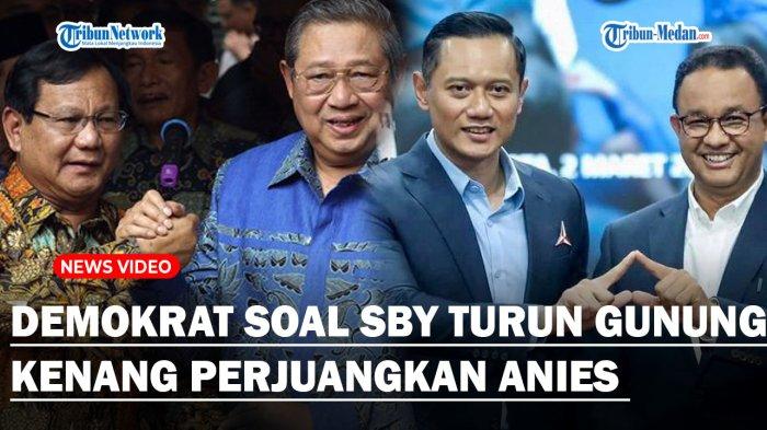 DEMOKRAT Buka-bukan Soal SBY Turun Gunung Demo Prabowo, Kenang Perjuangan Untuk Anies Baswedan