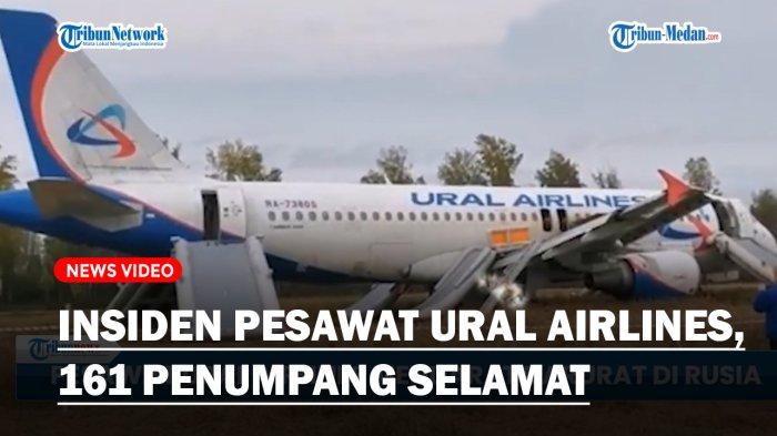 Insiden Pesawat Ural Airlines di wilayah Novosibirsk Rusia, berpenumpang 161 orang