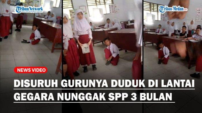 KISAH PILU, SISWA SD DI MEDAN DISURUH GURUNYA Duduk di Lantai Gegara Nunggak SPP 3 Bulan