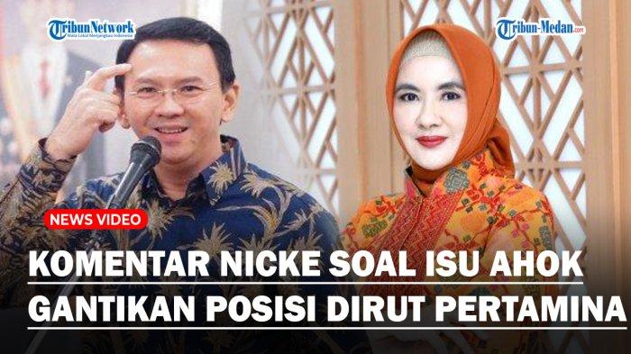 Komentar Dirut Pertamina Nicke Soal Isu Posisinya Digantikan Dengan Ahok : Kewenangan Pemegang Saham