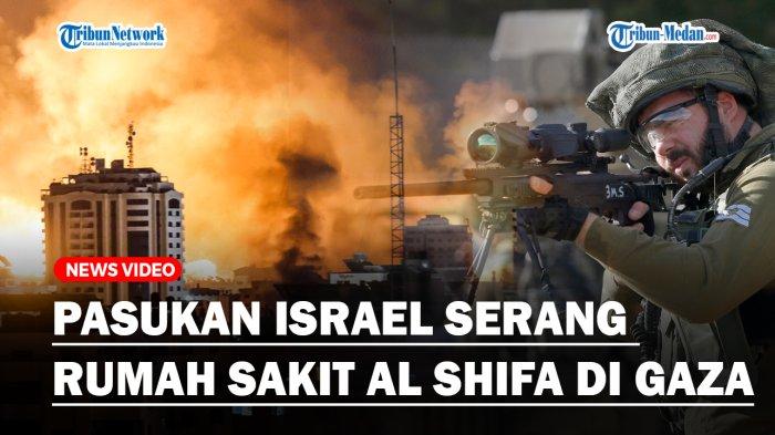 Pasukan Israel Serang Rumah Sakit Al Shifa di Gaza