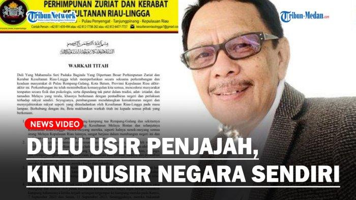 Soal Konflik Rempang, Raja Kesultanan Riau-Lingga Keluarkan Lima Titah ...