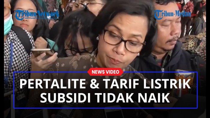 Sri Mulyani Pastikan Pertalite & Tarif Listrik Subsidi Tidak Naik pada Tahun Ini
