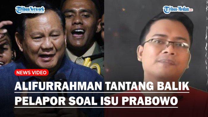 TANTANG BALIK Pelapor Soal Isu Prabowo Tampar Wamentan, Alifurrahman Ngaku Siap Menghadapi
