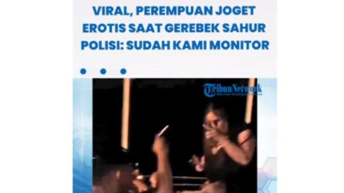 VIRAL Wanita Joget Erotis Bareng Pria saat Gerebek Sahur di Kalsel, Usai Heboh Kini Minta Maaf
