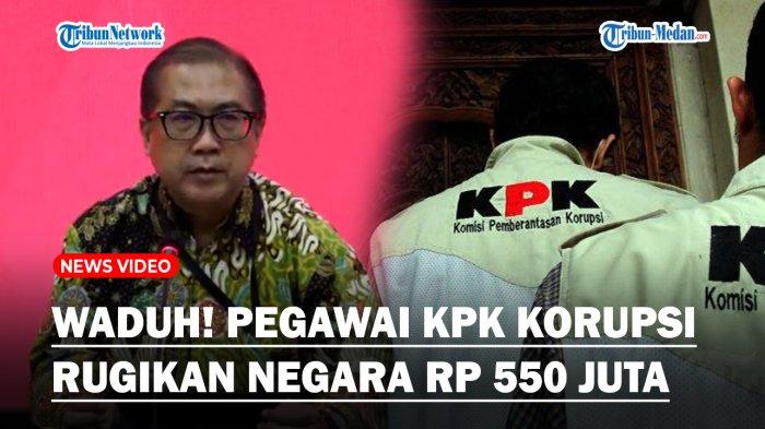 Waduh, Pegawai KPK Malah Korupsi Uang Perjalanan Dinas Rugikan Negara Sebesar Rp 550 Juta