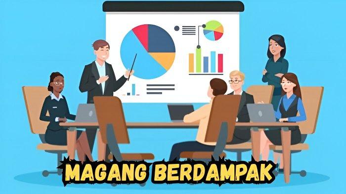 PROGRAM PEMERINTAH- Magang Berdampak adalah program pelatihan yang diadakan untuk mereka yang baru lulus sekolah atau kuliah guna bersiap menghadapi dunia kerja.
