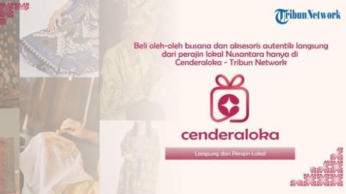 CENDERALOKA BANTU UMKM - Cenderaloka adalah platform jual beli digital dari Tribun Network yang membantu perajin dan pelaku UMKM di Indonesia. (TRIBUN NETWORK)