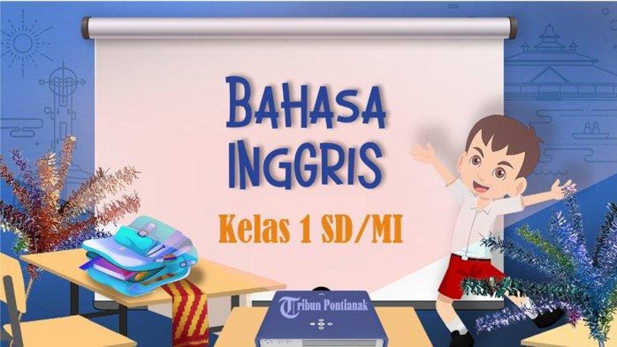 100 SOAL Bahasa Inggris Kelas 1 SD Semester 2