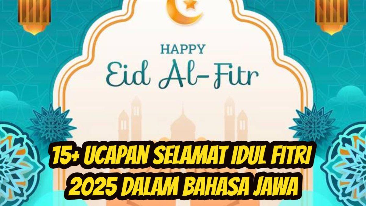 IDUL FITRI: 15 lebih ucapan Selamat Idul Fitri 2025 dalam Bahasa Jawa