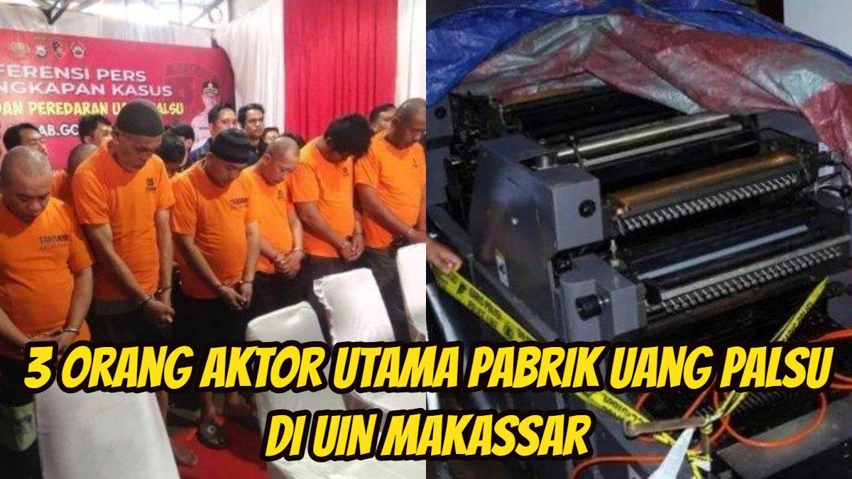 3 Orang jadi aktor utama pabrik uang palsu di UIN Makassar.