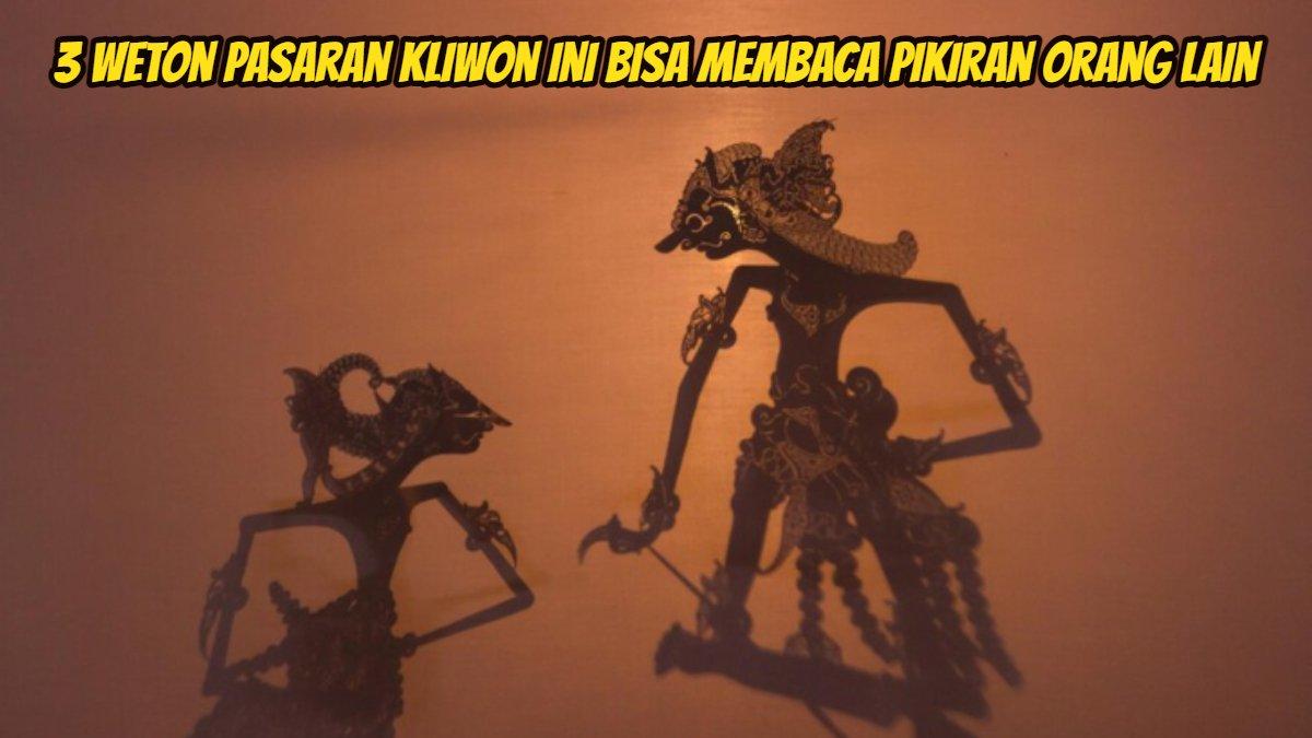 3 Weton Pasaran Kliwon ini bisa membaca pikiran orang lain