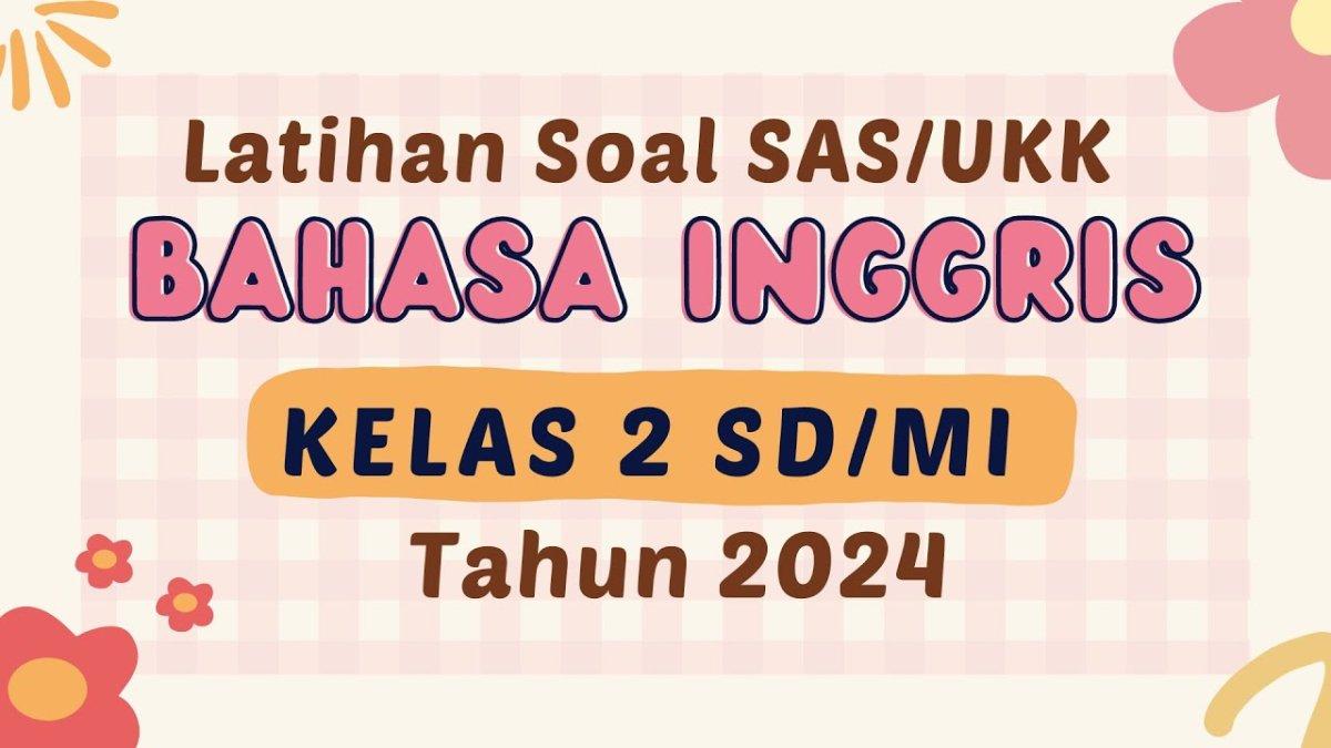 30-soal-kunci-jawaban-ujian-bahasa-inggris-kelas-2-sd-kurikulum