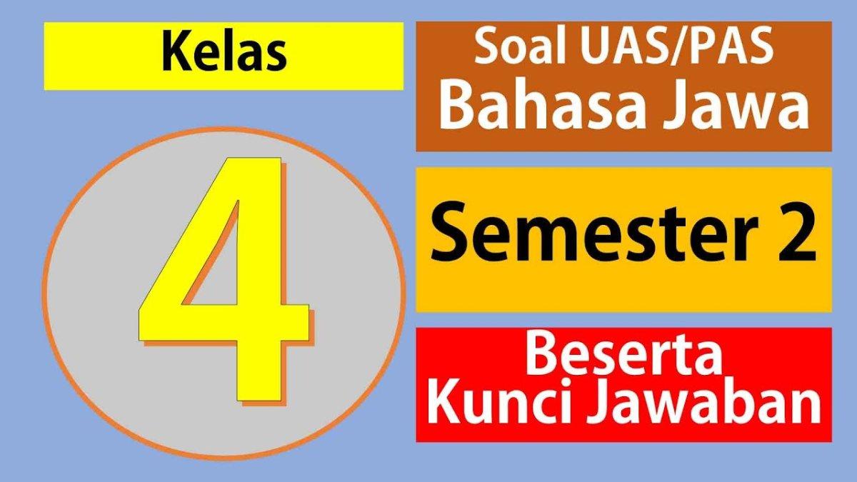 Soal dan pembahasan bahasa jawa kelas 4 sd semester 2 Soal dan pembahasan bahasa jawa kelas 4 sd semester 2
