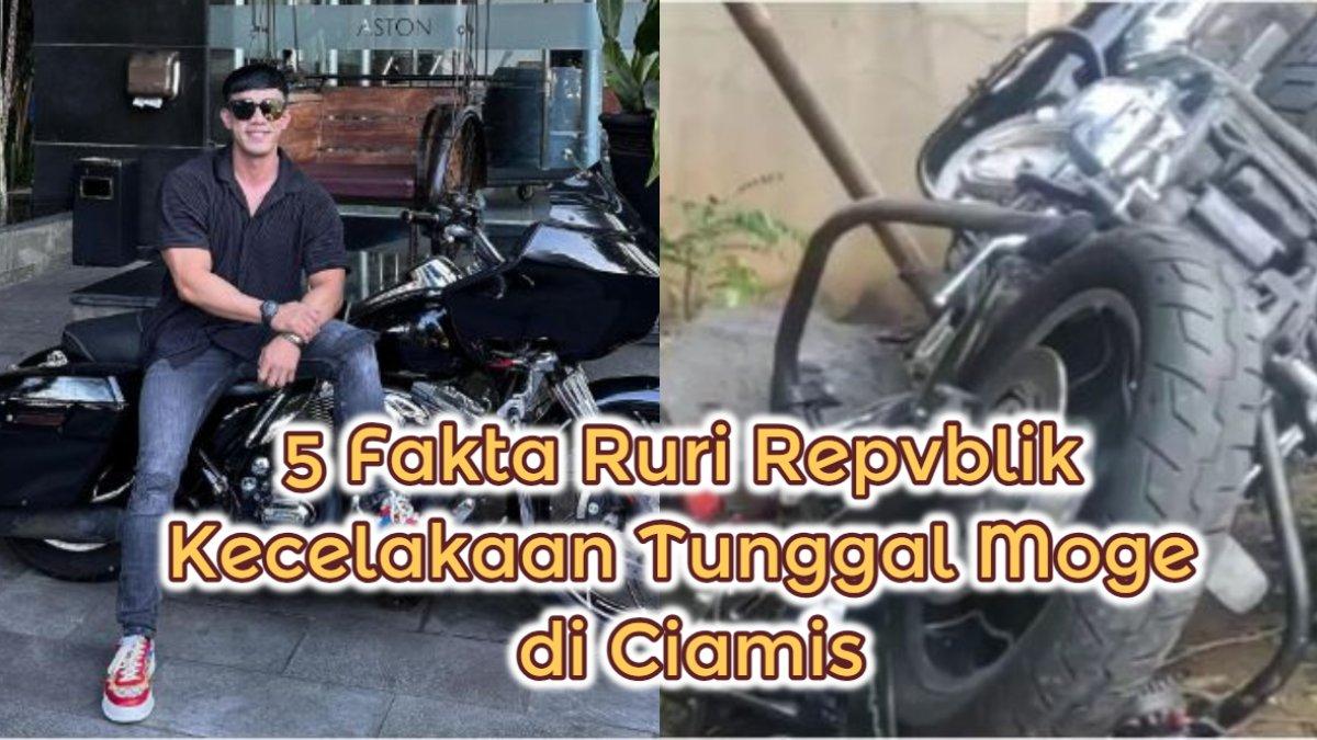 5 Fakta Ruri Repvblik kecelakaan tunggal moge di Ciamis.