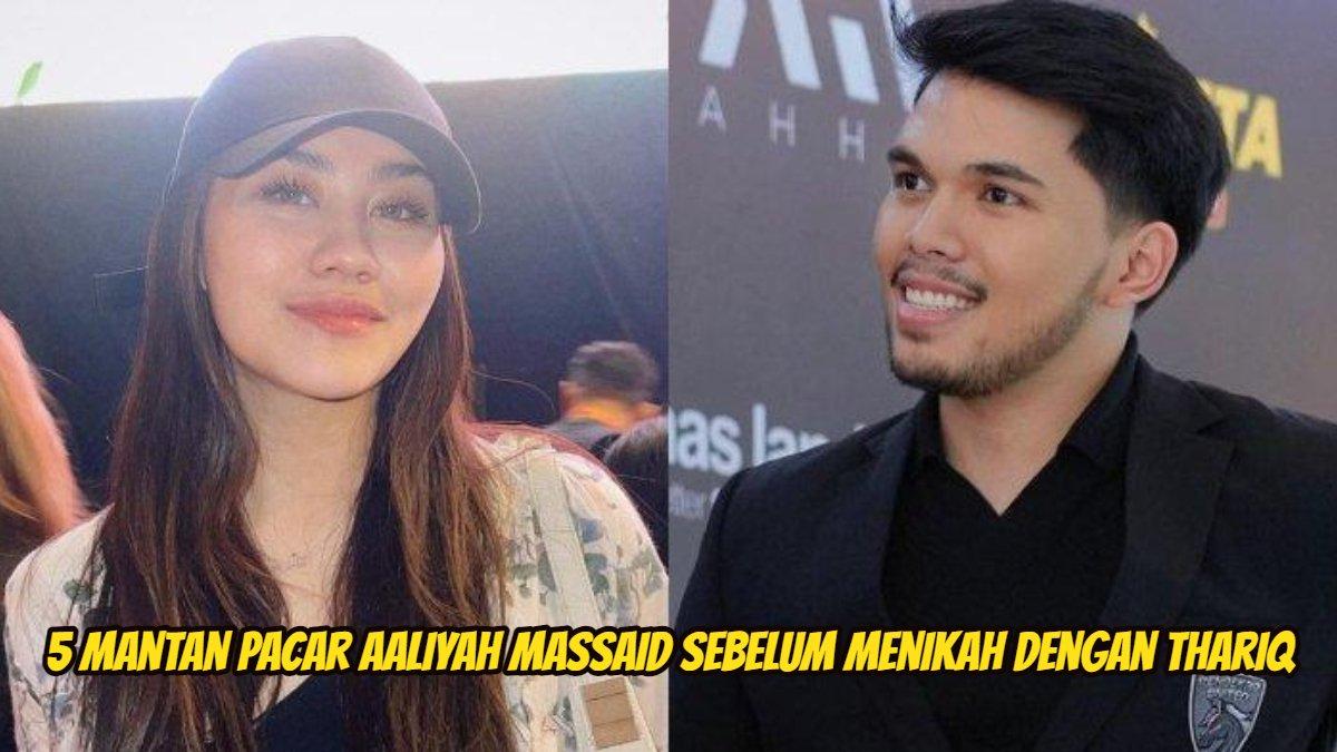 5 mantan pacar Aaliyah Massaid sebelum menikah dengan Thariq