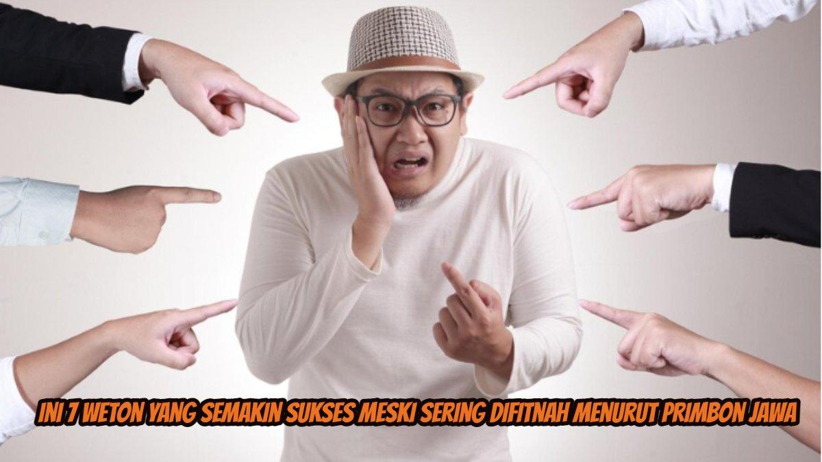 7 weton yang semakin sukses meski sering difitnah