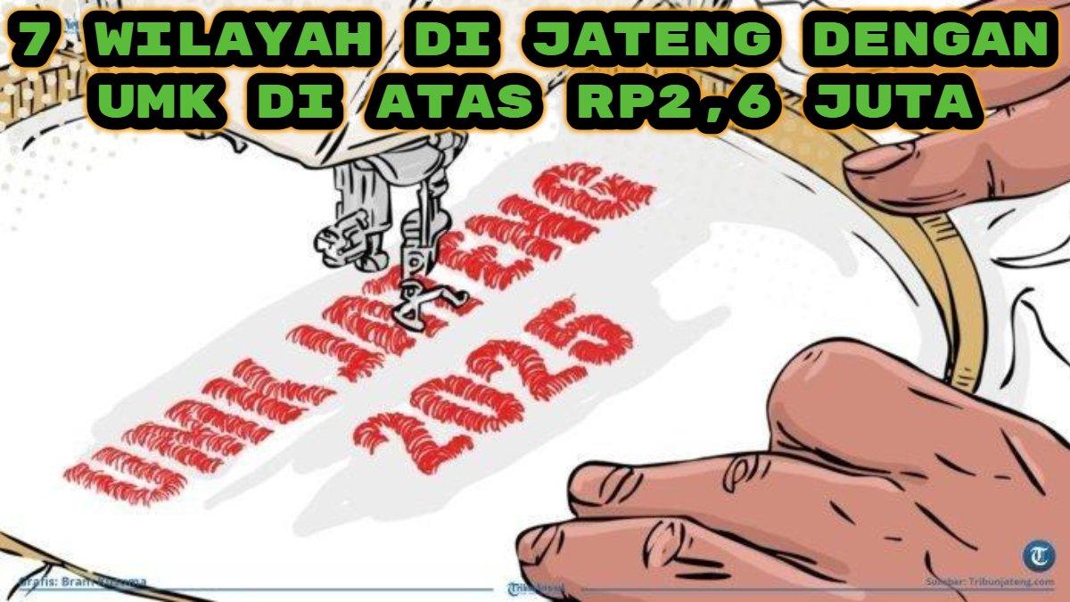 UMK JAWA TENGAH - Grafis UMK 2025 Jawa Tengah. UMK 2025 di 35 kabupaten dan kota Jawa Tengah naik masing-masing sebesar 6,5 persen, dengan rata-rata kenaikan sebesar Rp 148.742. 7 Wilayah di Jateng dengan UMK di Atas Rp2,6 Juta yakni Kota Semarang, Kabupaten Cilacap, Kabupaten Kudus, Kabupaten Jepara, Kabupaten Demak,Kabupaten Semarang dan Kabupaten Kendal.