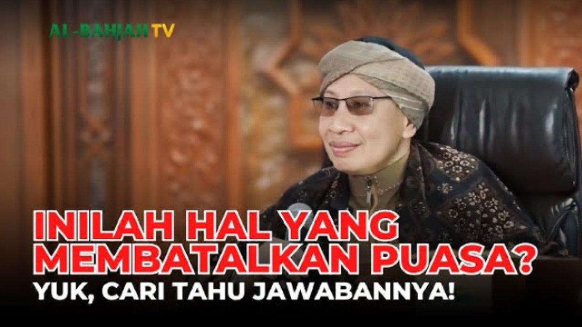9 hal yang bisa batalkan puasa menurut Buya Yahya
