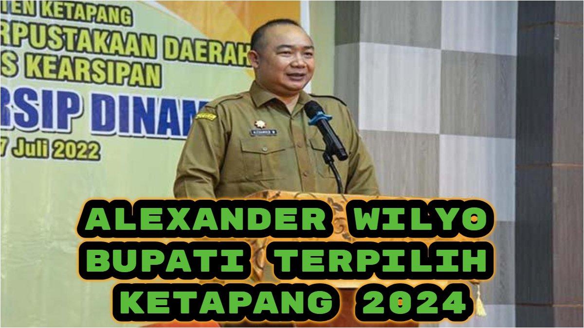 Alexander Wilyo merupakan bupati terpilih Kabupaten Ketapang 2024. Alexander Wilyo, S.STP.,M.Si, membuka jegiatan Bimbingan Teknis (Bimtek) Kearsipan dengan tema Pengelolaan Arsip Dinamis, Selasa 26 Juli 2022 bertempat di Ballroom Hotel Aston Ketapang.