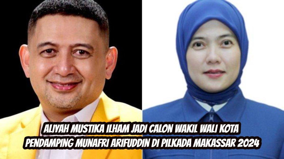 Aliyah Mustikajadi calon Wakil Wali Kota pendamping Munafri Arifuddin di Pilkada Makassar 2024