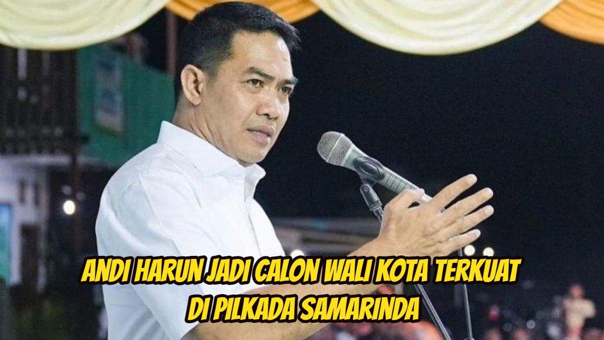 Andi Harun jadi calon Wali Kota terkuat di Pilkada Samarinda