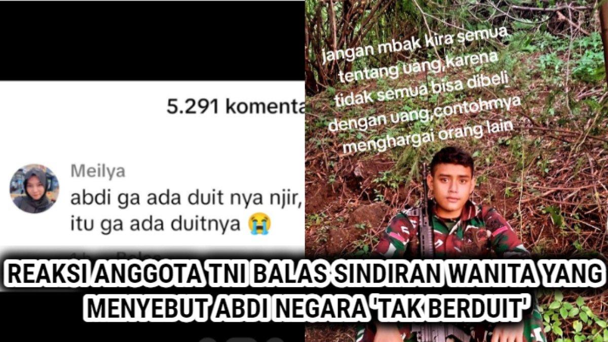 Inilah reaksi anggota TNI membalas sindiran wanita yang menyinggung abdi negara 'tak berduit'