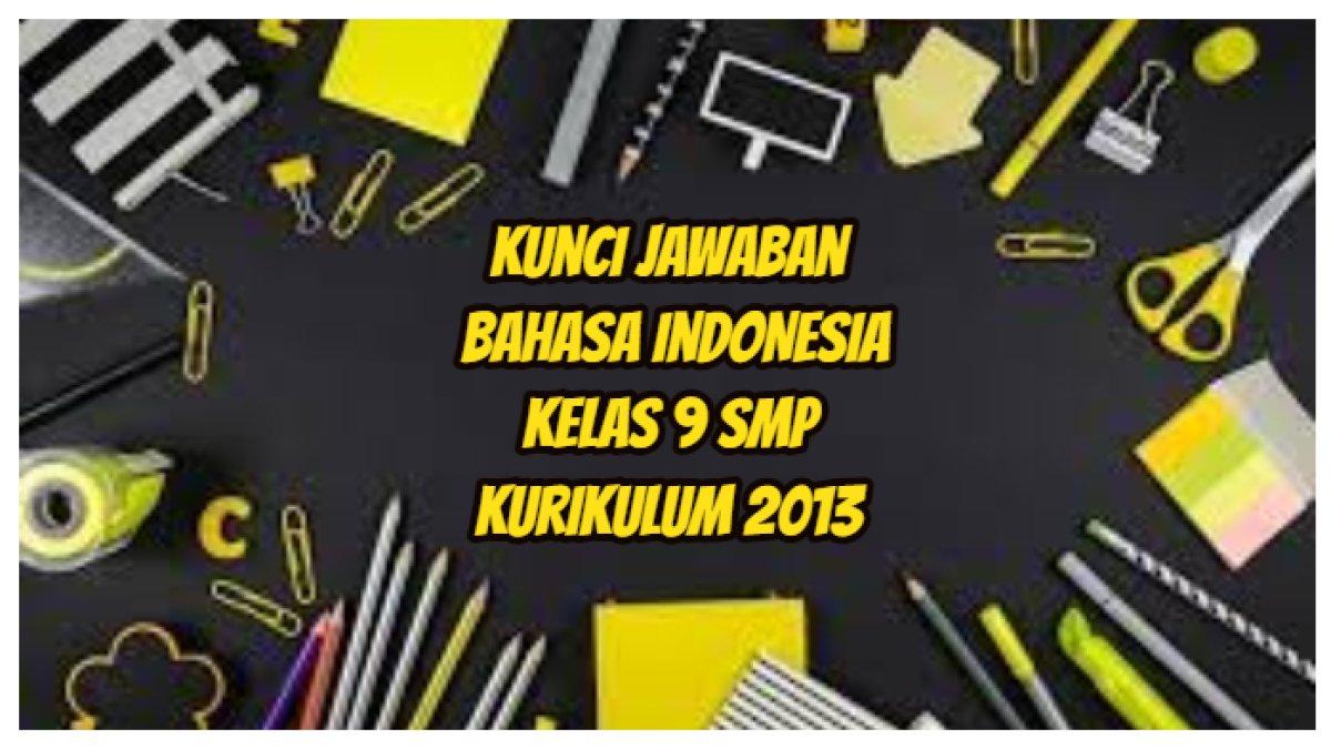 Kunci Jawaban Bahasa Indonesia Kelas 9 Smp Halaman 114 Laporan