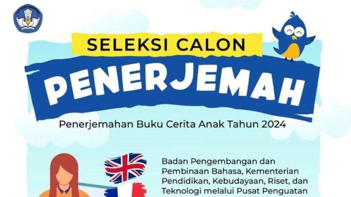 Badan Bahasa Kemendikbudristek buka seleksi calon penerjemah penerjemahan buku cerita anak 2024, berikut syarat dan cara daftarnya.