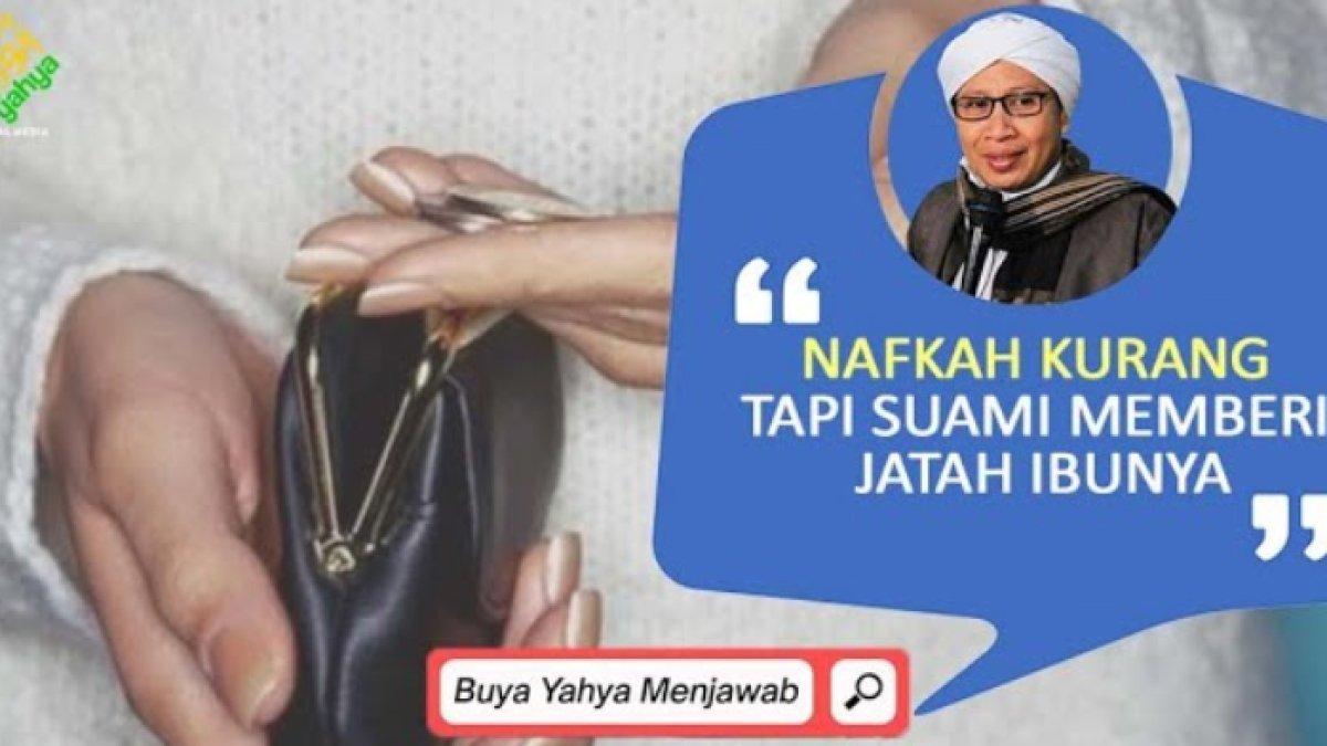 Bagaimana jika nafkah kurang akan tetapi suami justru memberikan uang pada ibunya, apakah itu berdosa? Begini penjelasan Buya Yahya