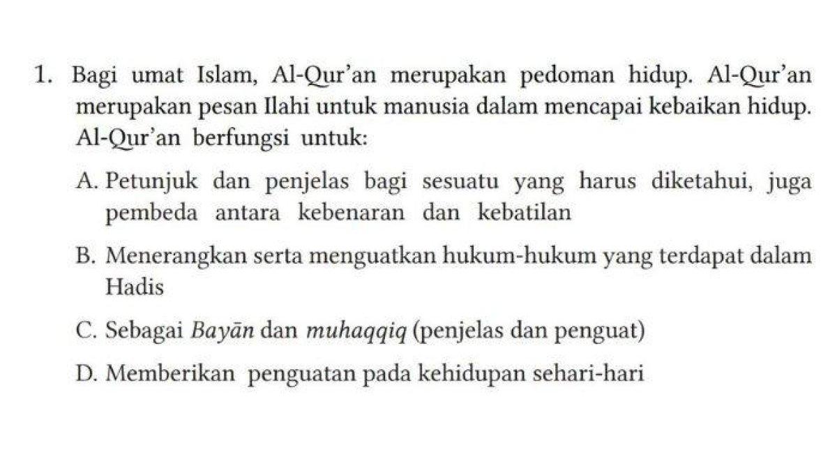 Bagi umat Islam, Al Quran merupakan pedoman hidup. Al Quran merupakan pesan Ilahi…. Kunci jawaban PAI Kelas 7 Kurikulum Merdeka halaman 20.