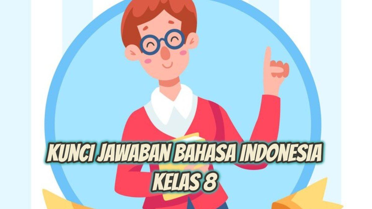 BELAJAR KUNCI JAWABAN - Kunci jawaban Bahasa Indonesia kelas 8 Kurikulum Merdeka.