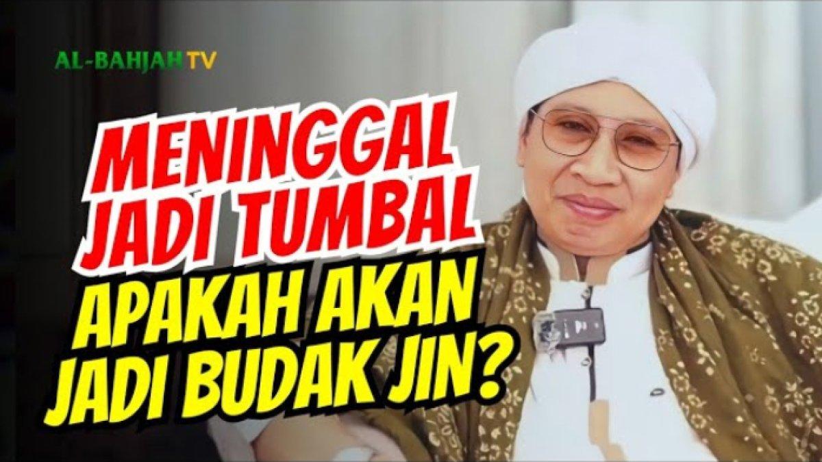 Benarkah orang yang meninggal dijadikan tumbal akan menjadi budak jin atau setan? Begini kata Buya Yahya.