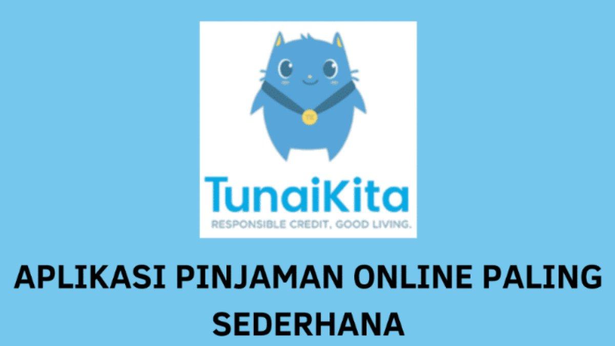 Berikut cara mengajukan pinjaman online via aplikasi TunaiKita, dijamin mudah dan autocair