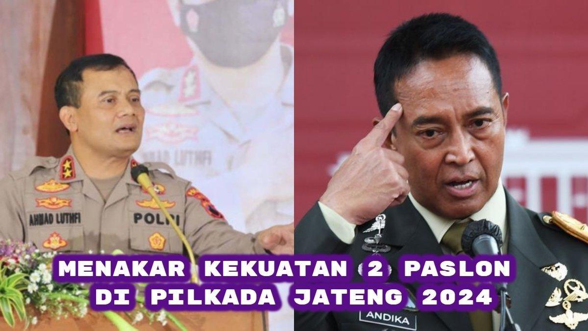 Berikut hasils survei elektabilitas Pilkada Jawa Tengah (Jateng) 2024. Andika Perkasa vs Ahmad Luthfi. Siapa calon Gubernur terkuat?