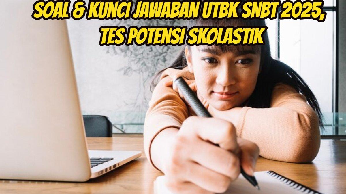 SNBT 2025: Berikut ini 10 soal dan kunci Jawaban UTBK SNBT 2025