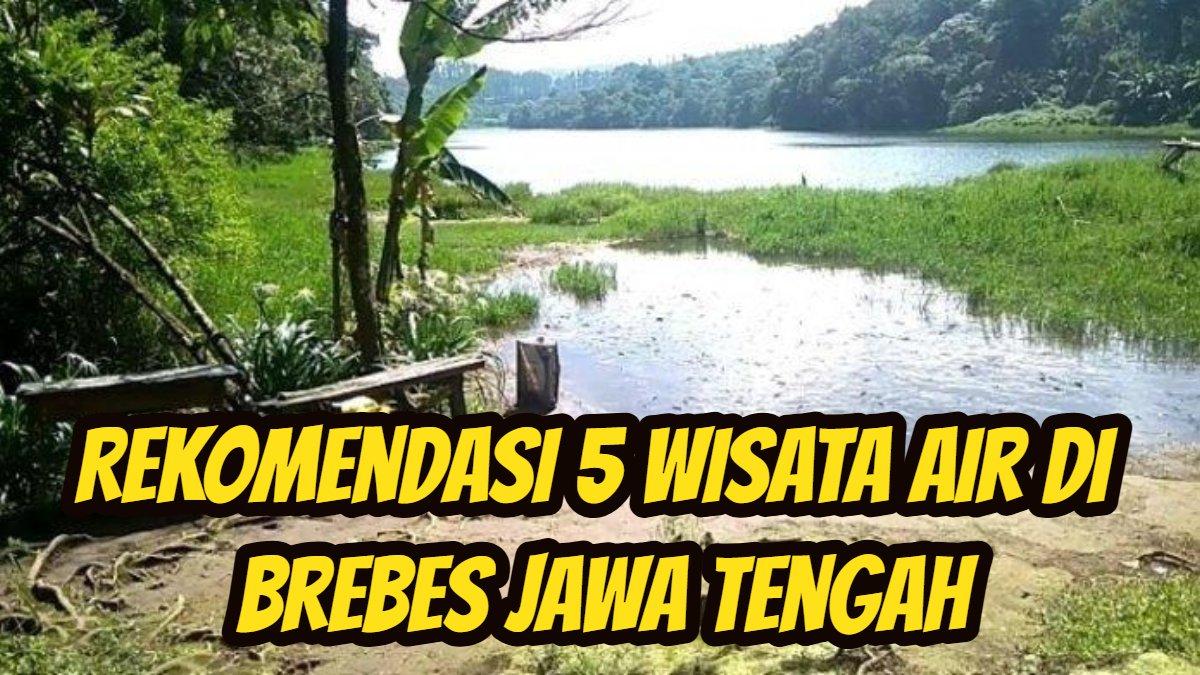 WISATA BREBES: Berikut ini rekomendasi 5 wisata air di Brebes Jawa Tengah