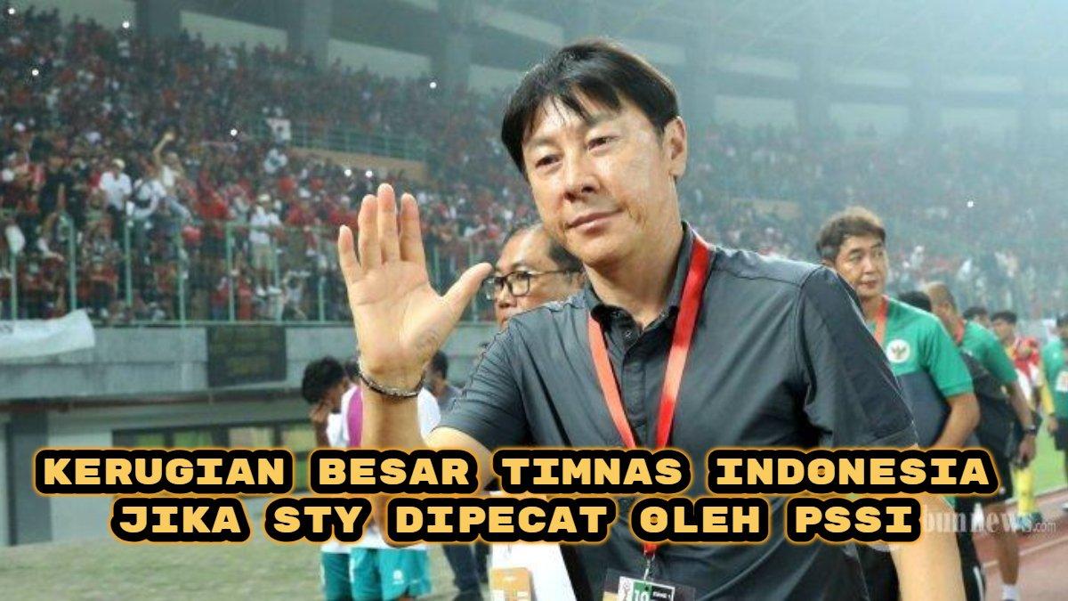 Berikut kerugian besar Timnas Indonesia jika Shin Tae-yong dipecat oleh PSSI.