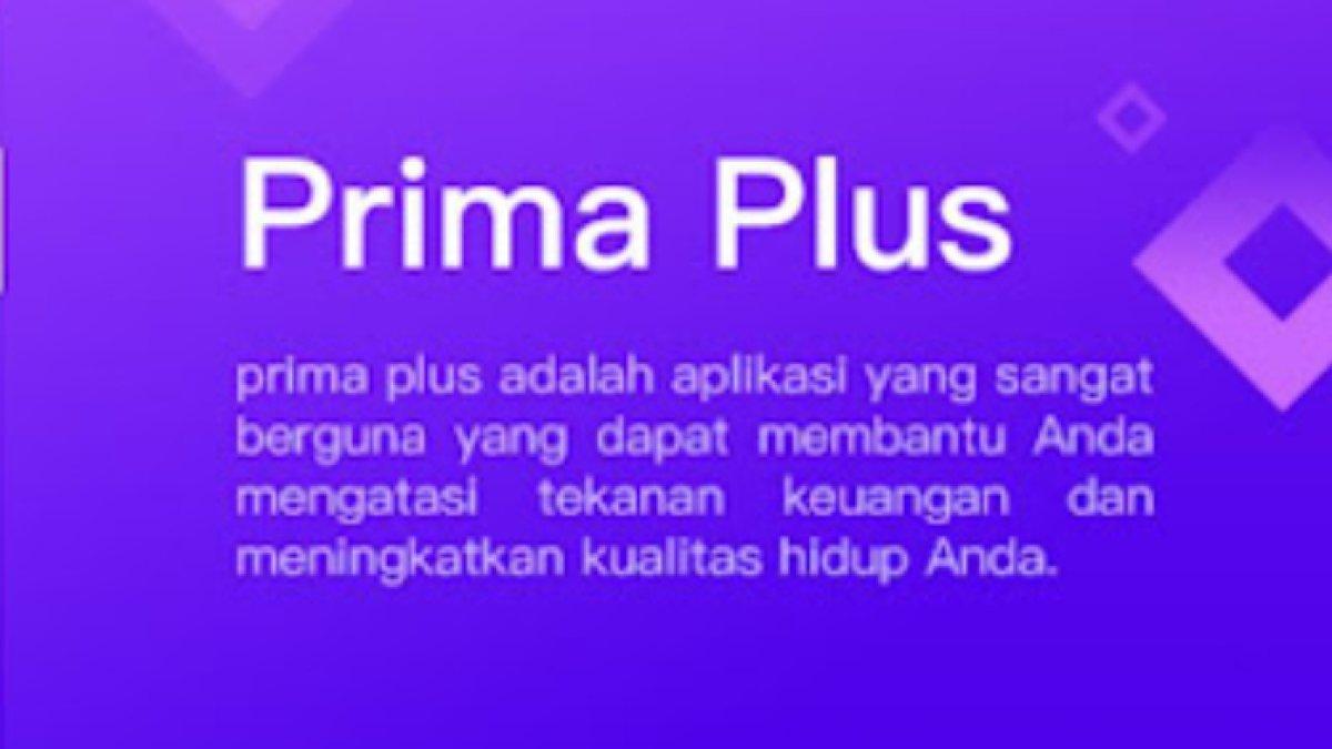 Berikut langkah mudah cara pinjam uang melalui aplikasi Prima Plus, syarat mudah dan langsung cair.